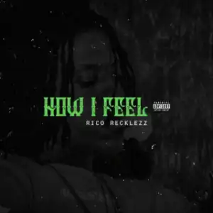 Instrumental: Rico Recklezz - How I Feel (Produced By Lil’ Keis)